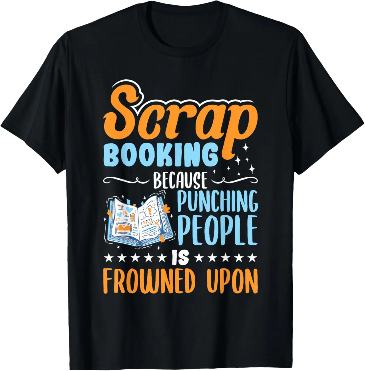 Scrapbook Cardmaking Housework Scrapbooking T-Shirt