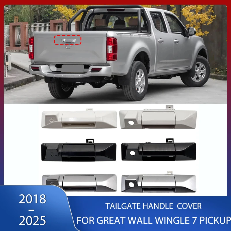 Rear Tailgate Handle Exterior Door Handles With Camera Hole For Great Wall Wingle 7 Pickup Truck 2018-2025
