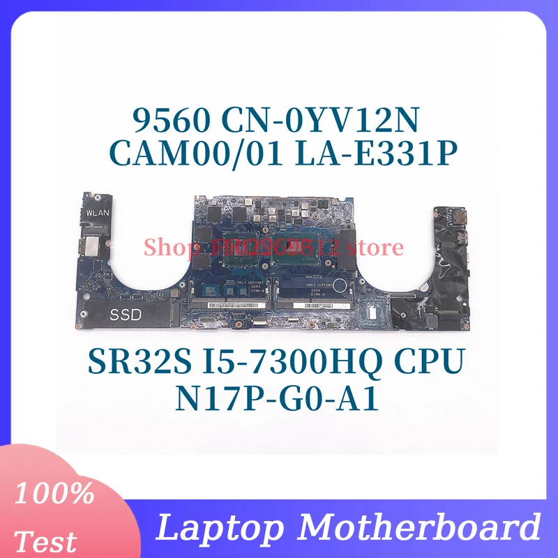 CN-0YV12N 0YV12N YV12N With SR32S I5-7300HQ CPU For Dell 9560 Laptop Motherboard CAM00/01 LA-E331P N17P-G0-A1 100% Fully Tested