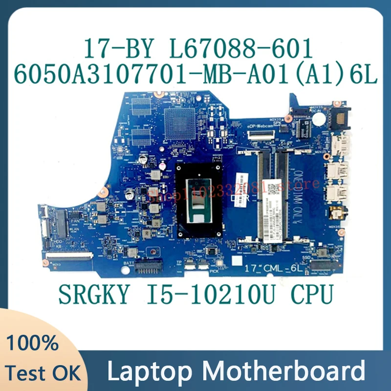 L67088-001 L67088-501 L67088-601 Pour HP 17-BY Ordinateur Portable Carte Mère 6050A3107701-MB-A01(A1) W/SRGKY I5-10210U CPU 100% Testé Bon