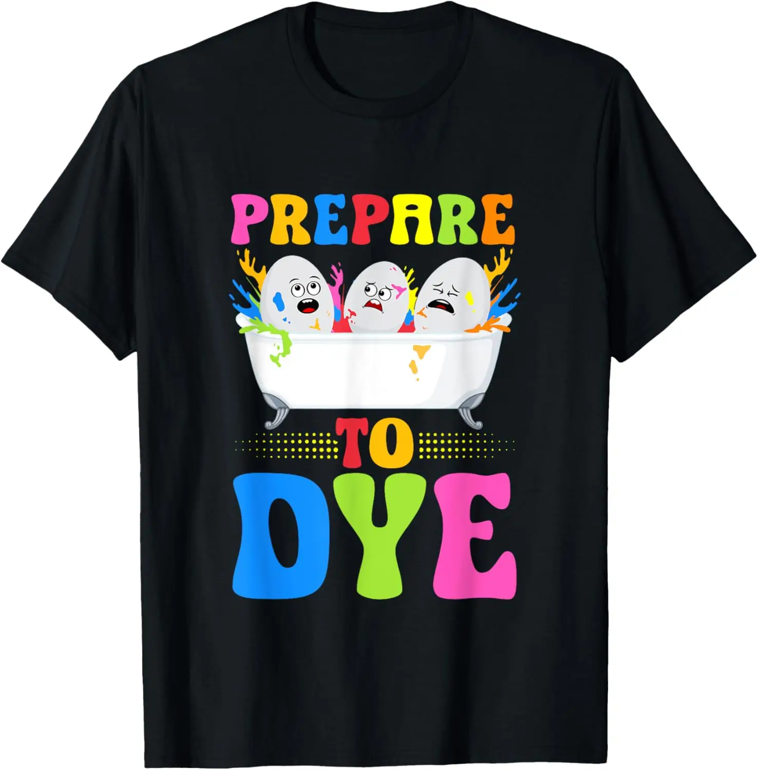 

Prepare To Dye - Kids Easter Dye Egg Hunt Crew T-Shirt