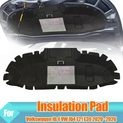 Front Engine Hood Insulation Pad Sound Heat Cotton Soundproof Mat Cover Fireproof for Volkswagen ID.4 VW ID4 E21 E39 2020~2026