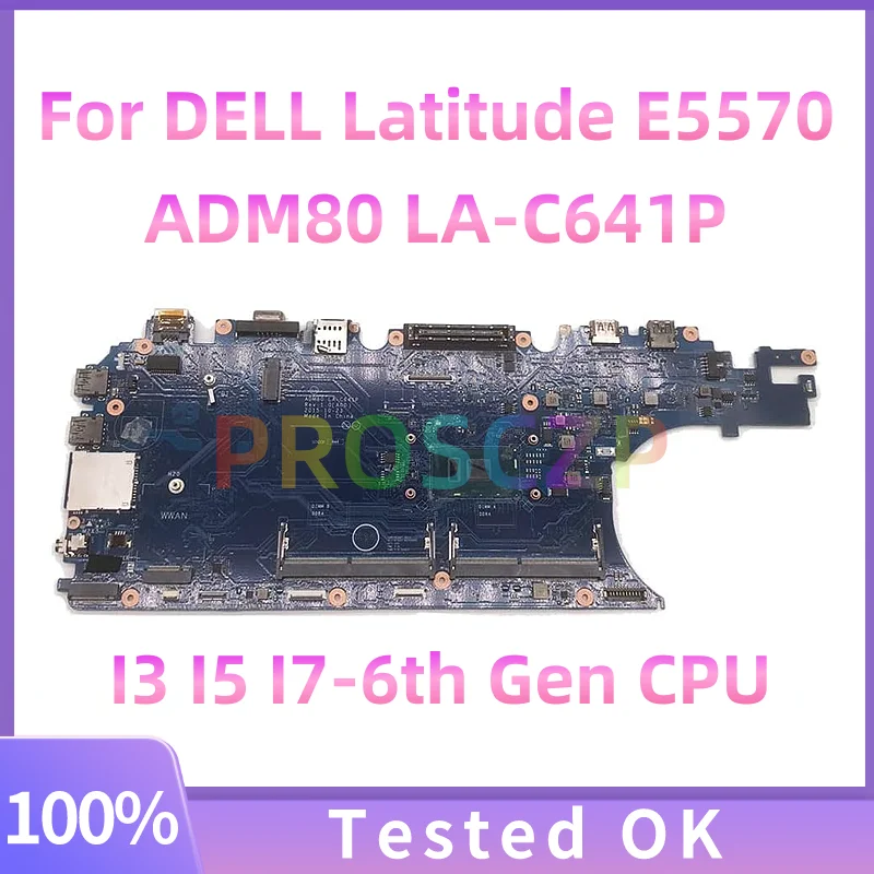 

03MCRF 0JCMFT 0MJJCK For Dell Latitude E5570 3510 Notebook Mainboard LA-C641P i3 i5 6th Gen Laptop Motherboard Tested OK
