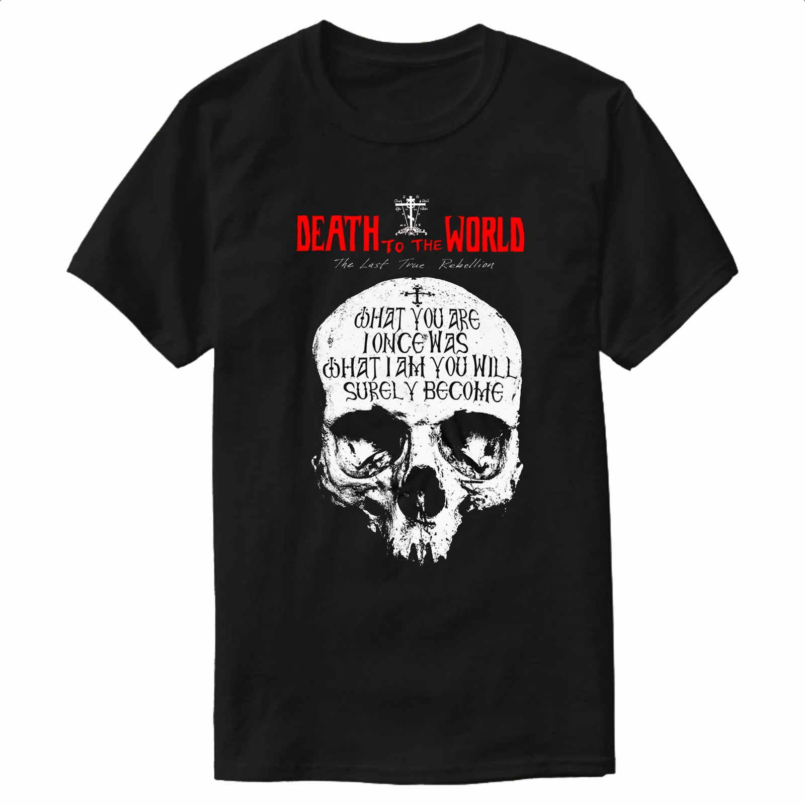 Death To The World, The Last True Rebellion - Orthodoxy Skull T-Shirt 100% Cotton O-Neck Summer Short Sleeve Casual Mens T-shirt