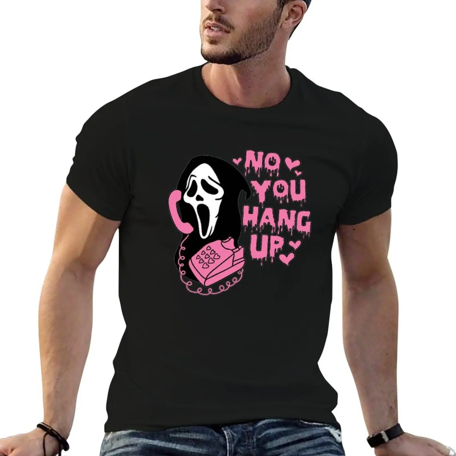 

No You Hang Up T-Shirt T-Shirt cotton t shirt man t shirts for man cotton T-Shirt