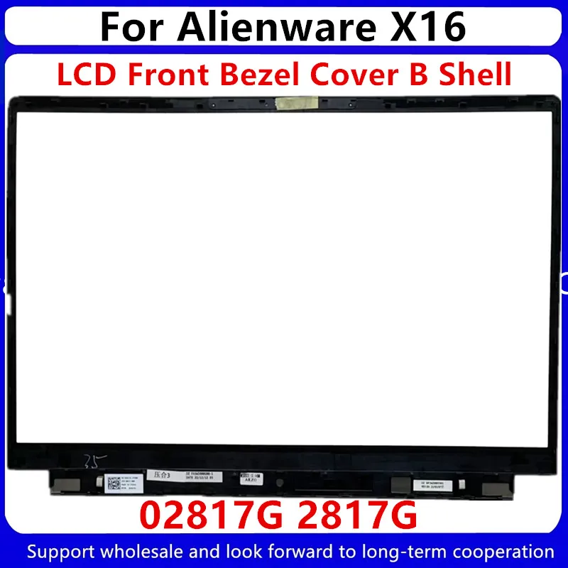 Piezas de repuesto para portátil Alienware X16, cubierta de bisel frontal LCD, carcasa B, 02817G, 2817G, nuevo