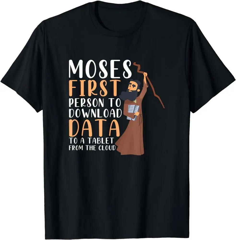 Moses First Person To Download Data To A Tablet Funny T-Shirt Anime T-shirts For Men Clothing Women Tees Y2K Tops