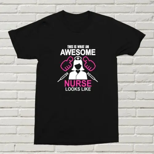 What An Awesome Nurse Looks Like T-Shirt Funny NHS Helper Present Gift XMAS ALT