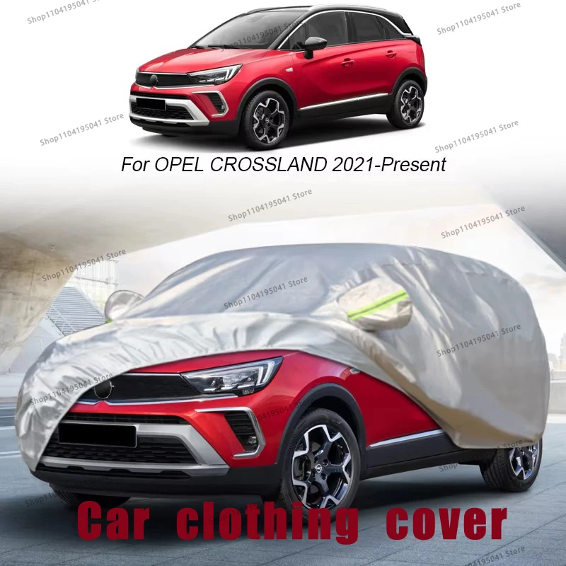 

For Opel CROSSLAND Full Car Cover Rain Frost Snow Car protective cover ,UV protection,Car paint protection