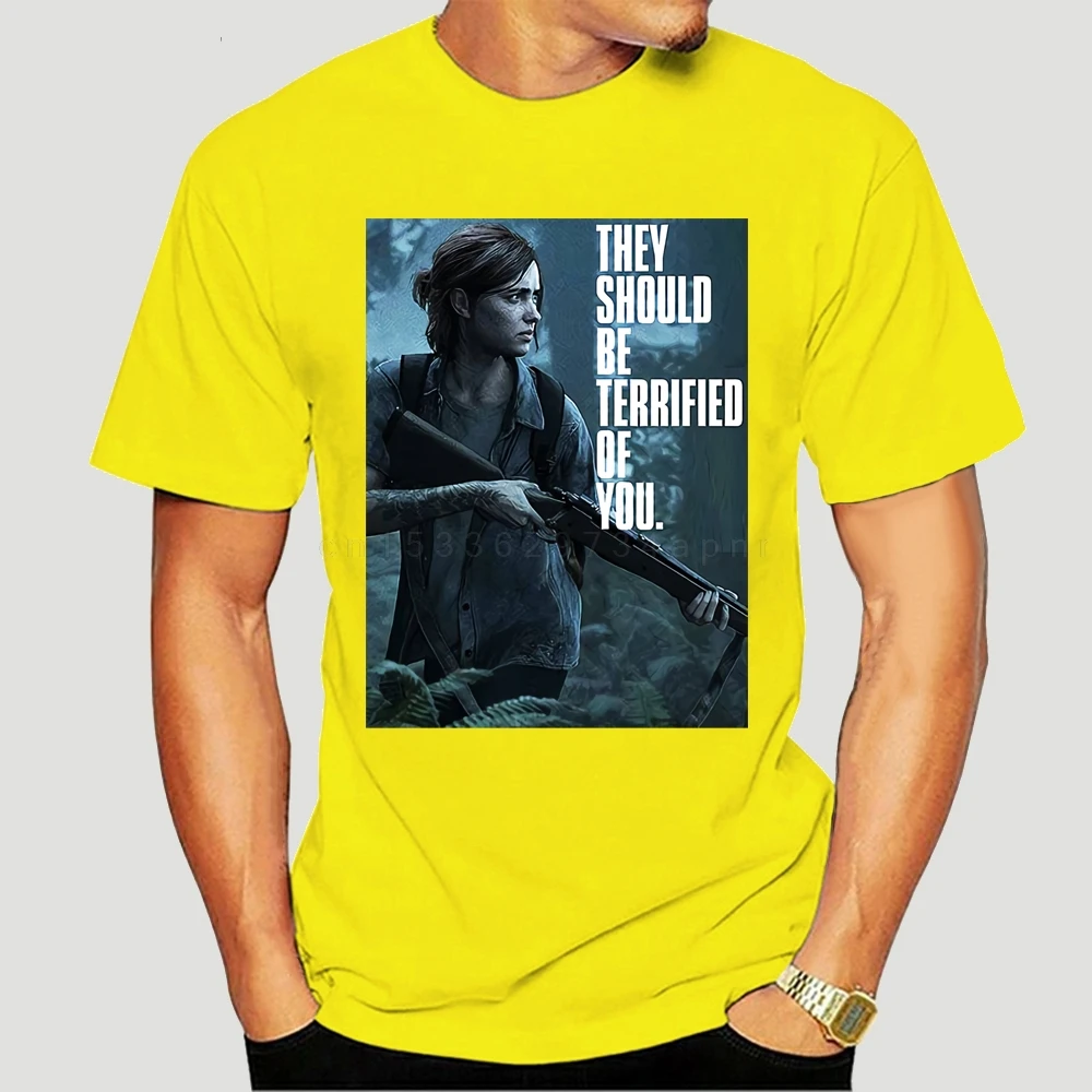Men tshirt The Last of  Part 2 Ellie terrified you T Shirt Custom Printed 100% Cotton T-shirts Slim Fit women  top