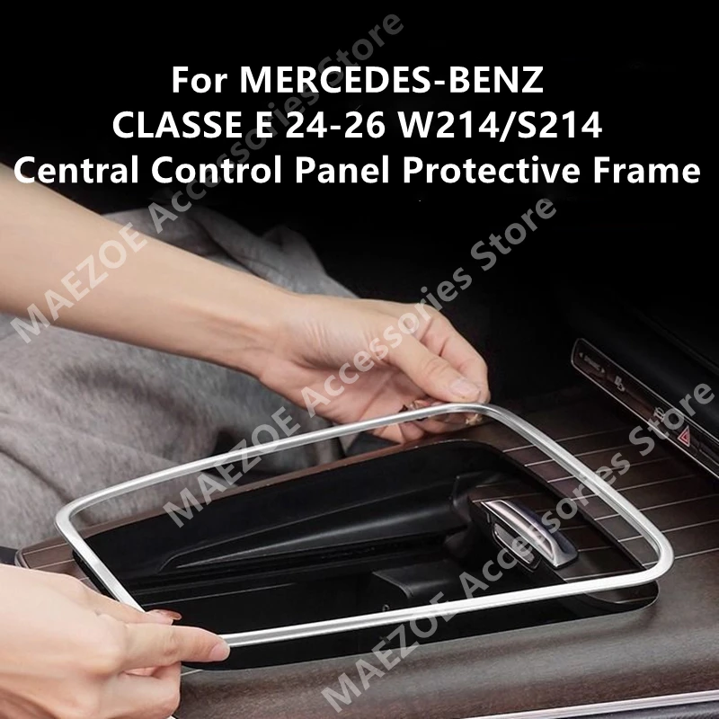 

Для MERCEDES-BENZ CLASSE E 24-26 W214/S214 защитная рамка центральной панели управления, аксессуары для украшения салона автомобиля, ремонт