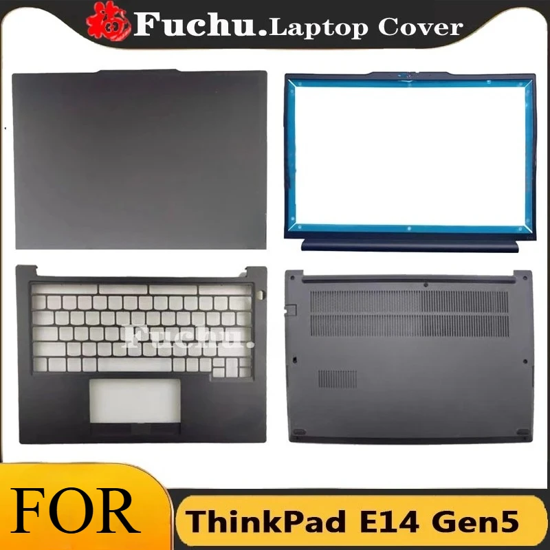 New For ThinkPad E14 Gen 5 LCD Back Cover/Front Frame/Palm Rest/Bottom Cover/Top Cover/Host Upper and Lower Cover