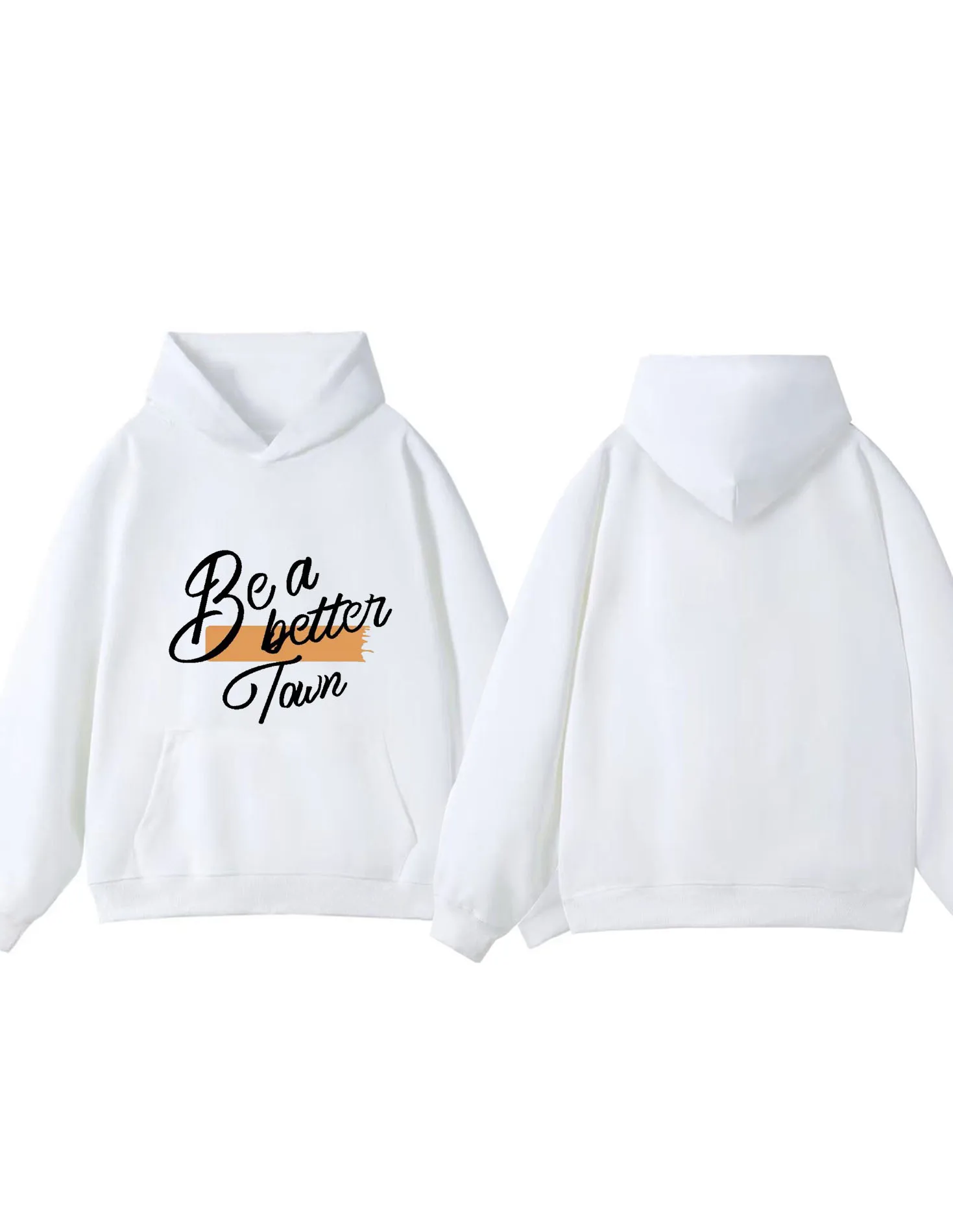

2025 Fashion 300g Heavy Weight Be A Better Town Hoodie Men's and Women's Fashion Casual Street Wear Hoodie Printed