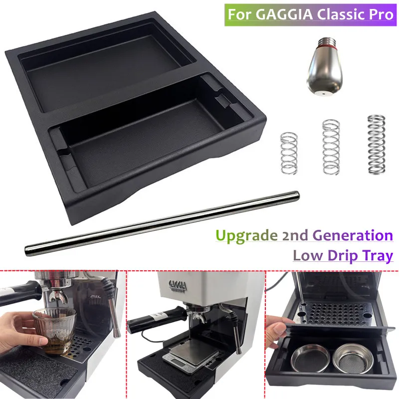 For GAGGIA Classic Pro Coffee Machine 6pcs Upgrade 2nd Generation Low Drip Tray,Drain Pipe,Spring,Steam Nozzle Modification Kit