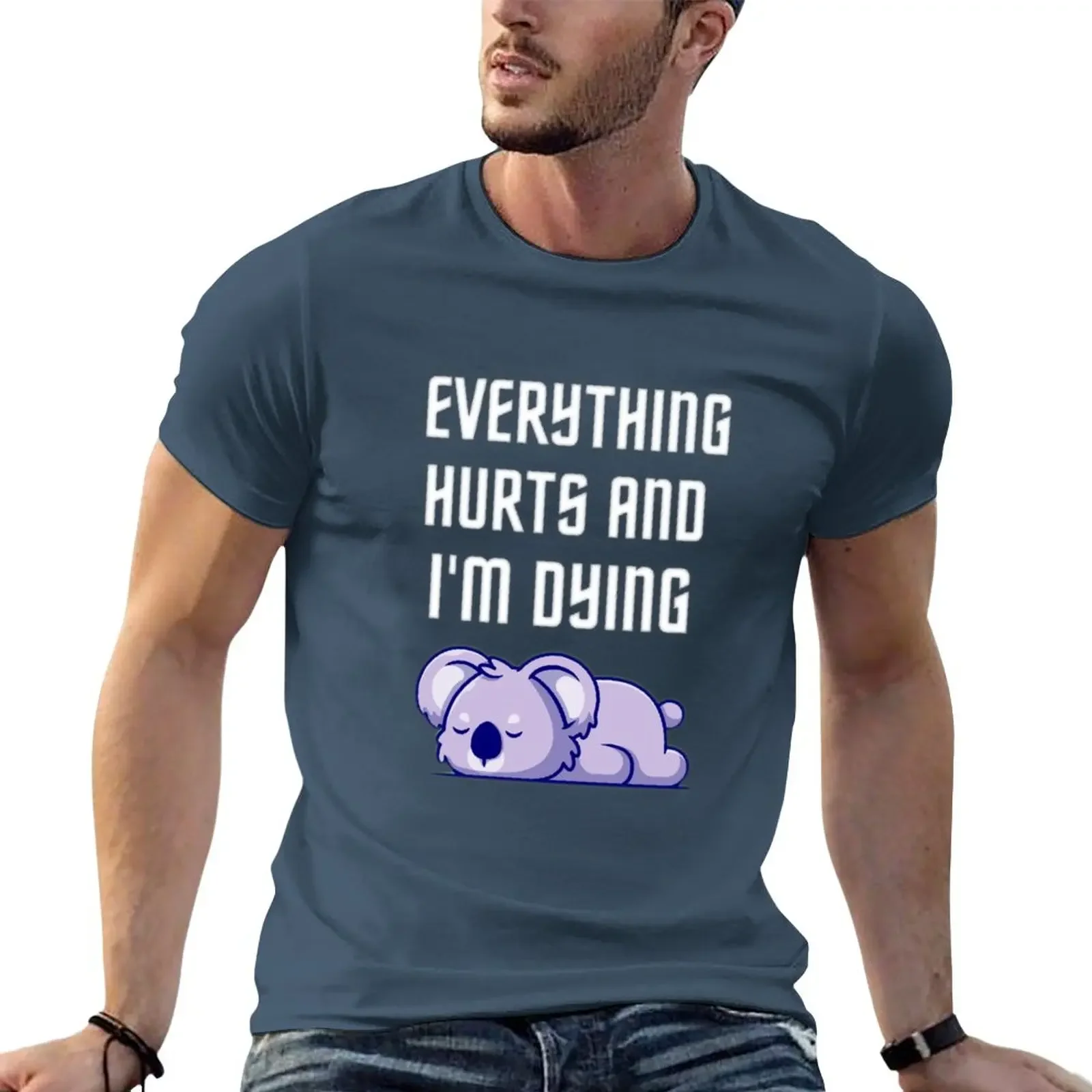 

Everything hurts and I'm dying, motivational work out with koala design T-Shirt vintage clothes summer clothes Men's clothing