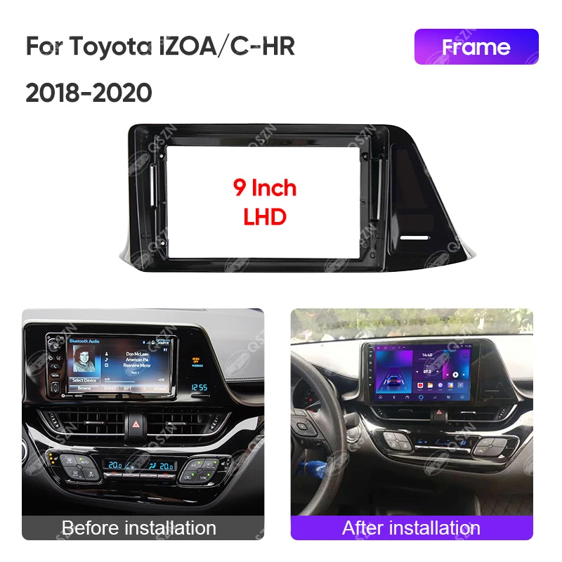 QSZN 9inch Car Radio Fascia Frame For TOYOTA IZOA/C-HR 2018 2019 2020 LHD LOW-END Dash Trim Kit Panel Car Radio DVD Frame