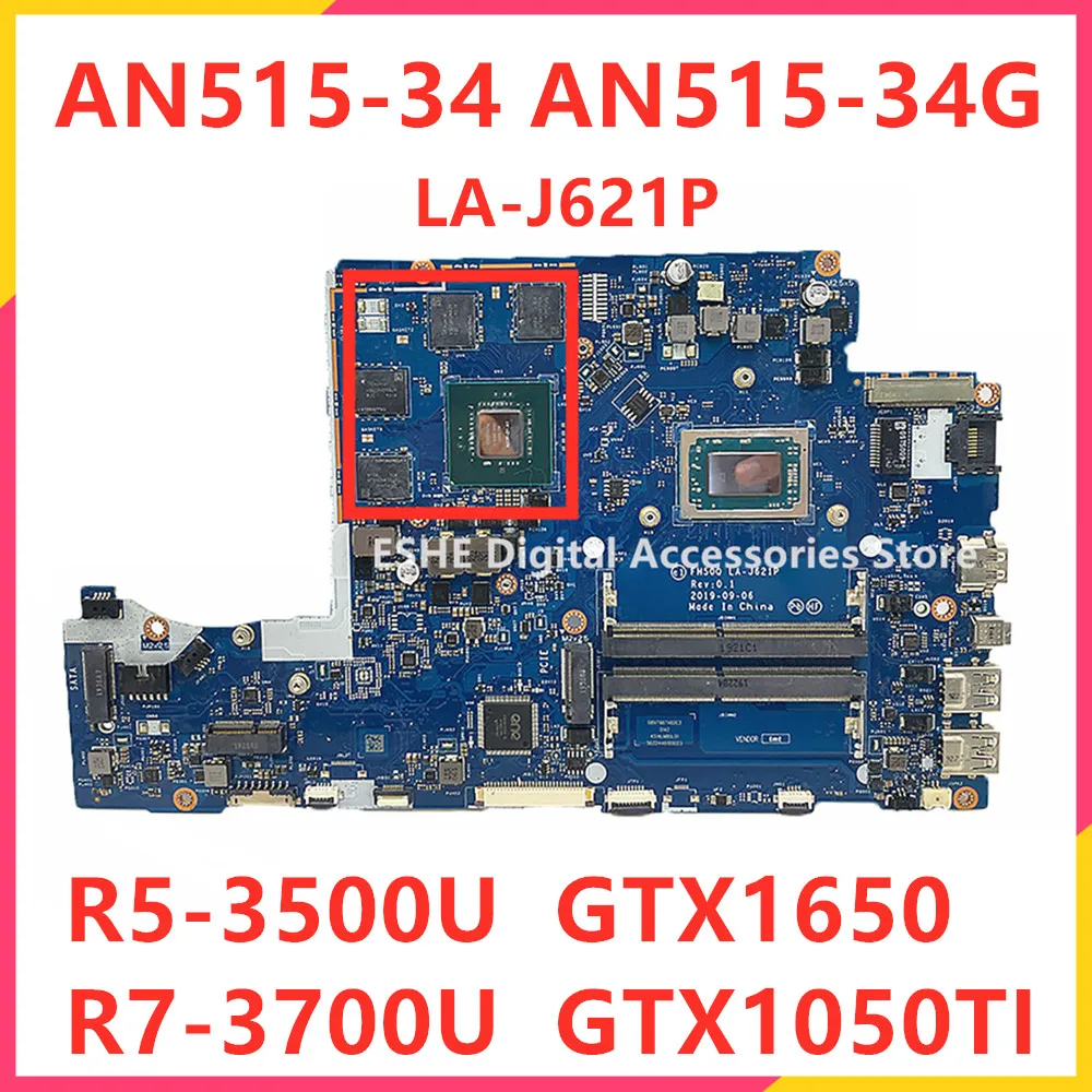 

FH50Q LA-J621P For Acer Nitro 5 AN515-34 AN515-34G Laptop Motherboard With R5 R7 CPU GTX1650 GTX1050TI 4GB GPU DDR4 NBQ6Z11001