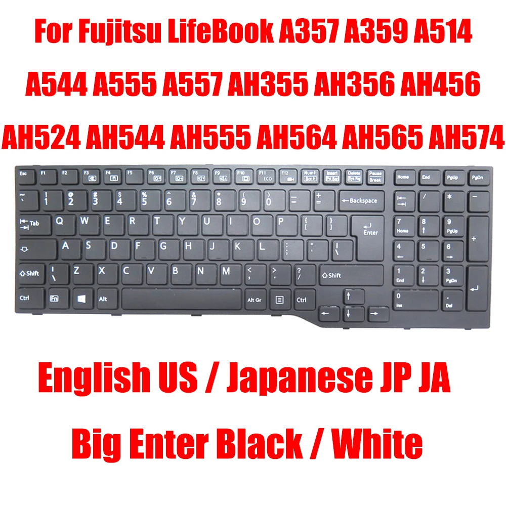 

US JP JA Keyboard For Fujitsu LifeBook A357 A359 A514 A544 A555 A557 AH355 AH356 AH456 AH524 AH544 AH555 AH564 AH565 AH574