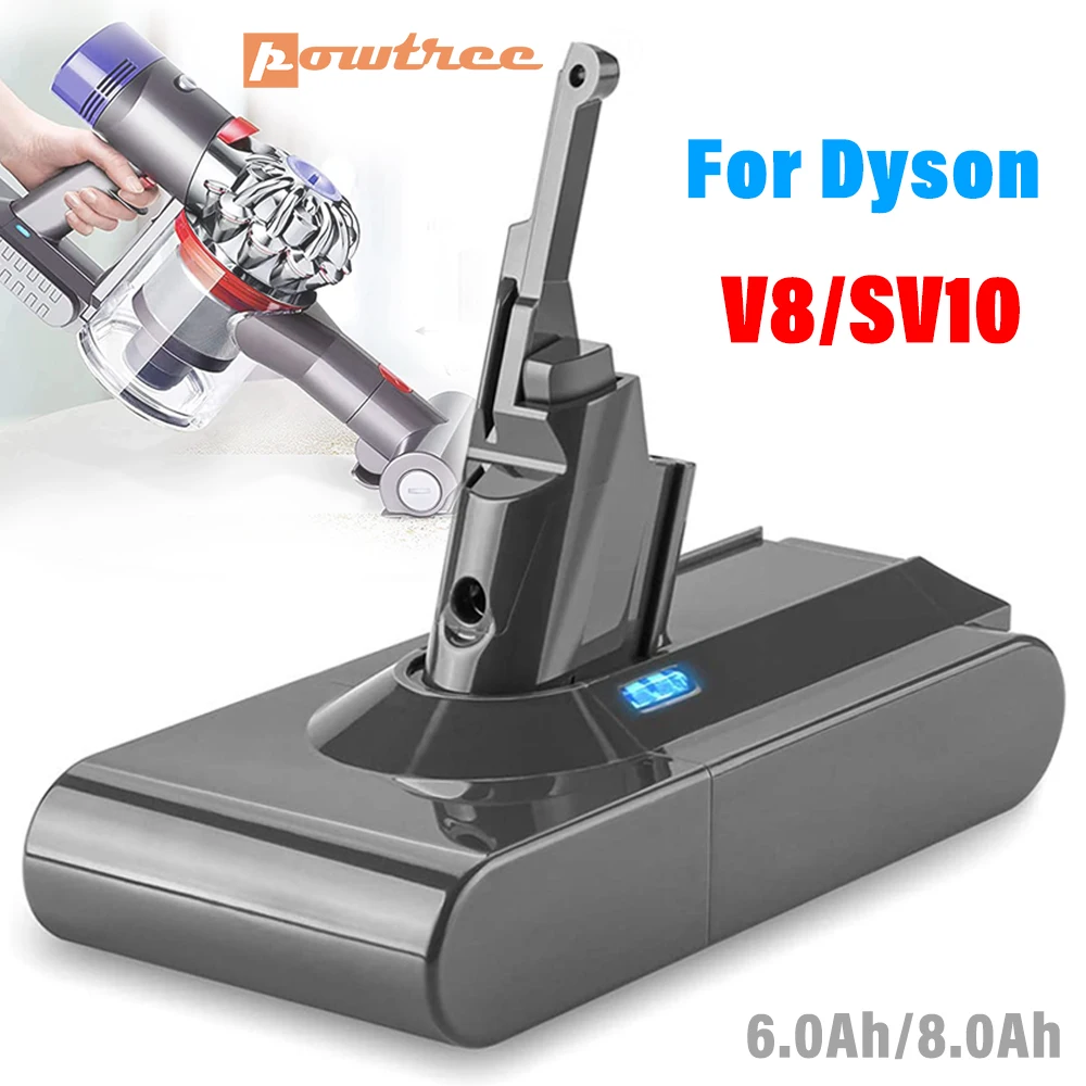 

Powtree 6.0Ah/8.0Ah 21.6V For Dyson V8 Battery Absolute V8 Animal Li-ion SV10 Handheld Vacuum Cleaner series Rechargeable