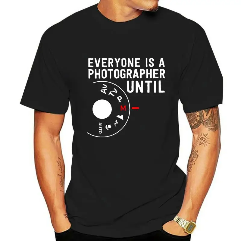 Everyone Is A Photographers Until Tee I Manual Mode Camera T-Shirt Black Unisex