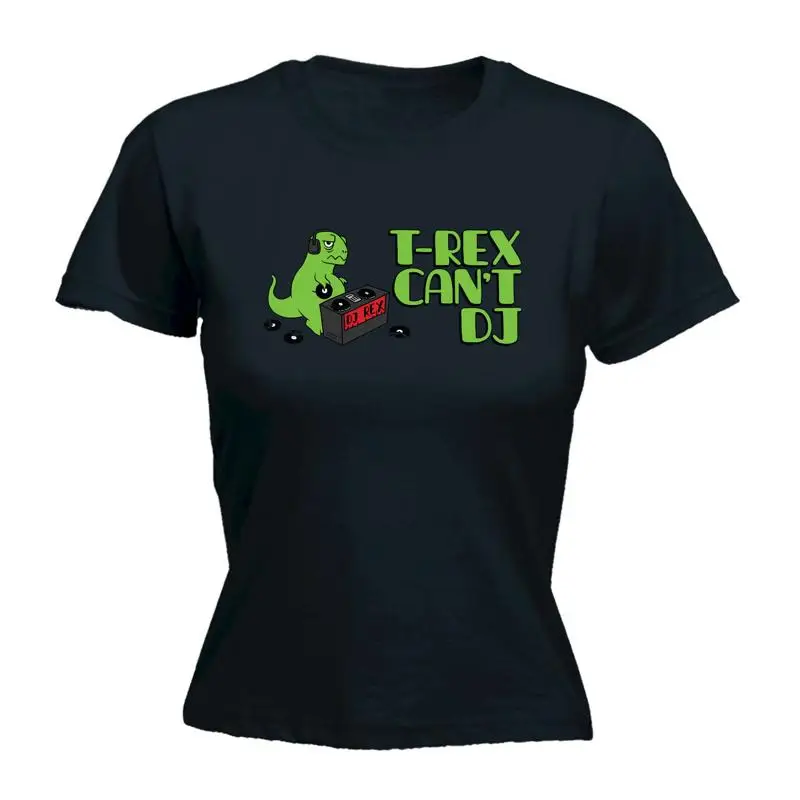 

Trex Cant Dj Dinosaur Womens T Shirt Funny Novelty Gift
