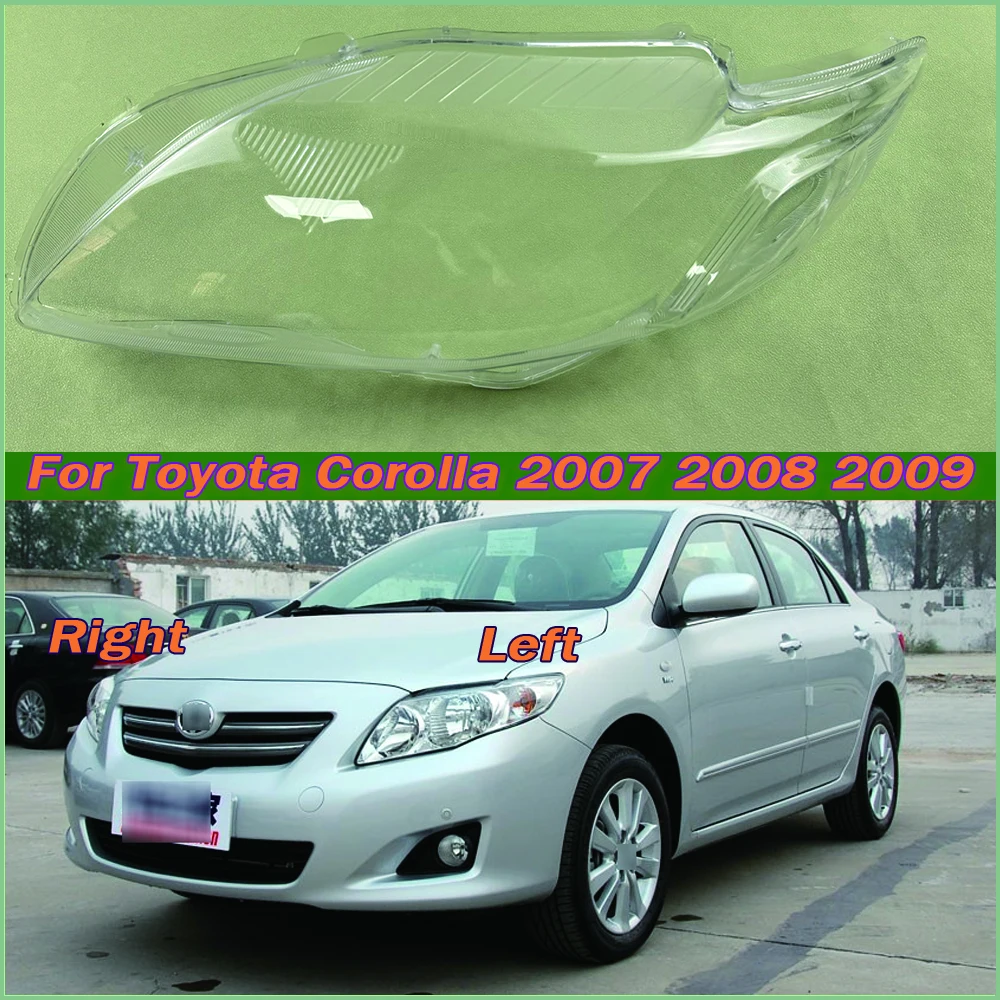 

For Toyota Corolla 2007 2008 2009 Car Accessories Headlight Housing Shell Lamp Shade Lens Transparent Headlamp Cover Plexiglass