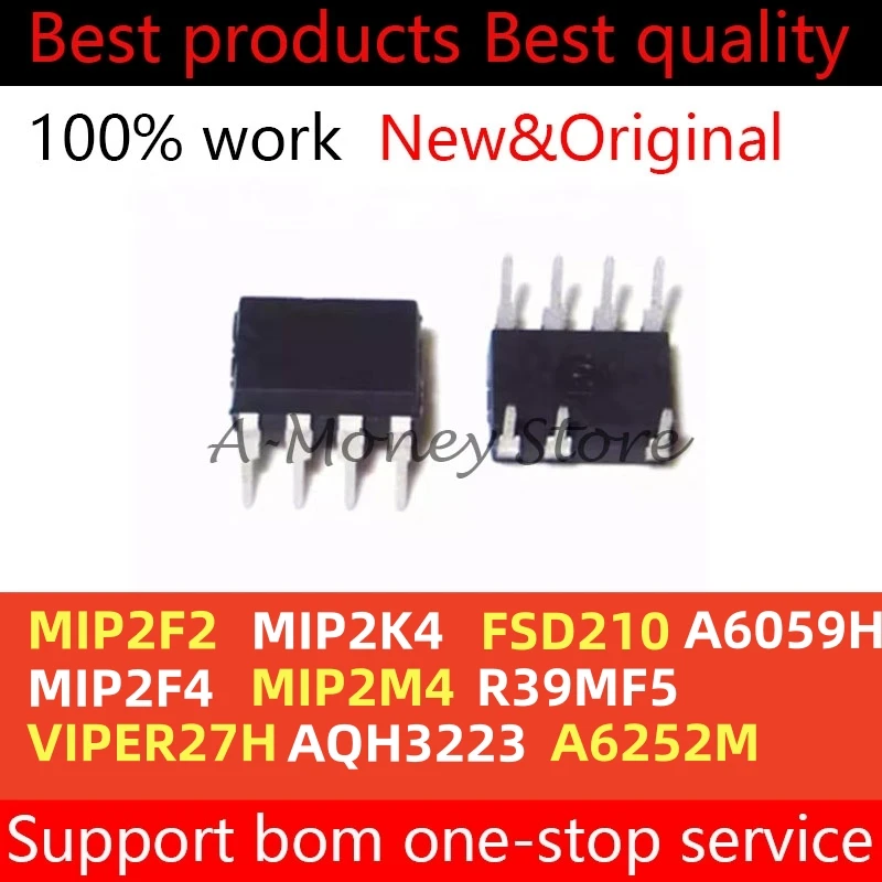 

(5pcs)MIP2K4 MIP2M4 MIP2F2 MIP2F4 FSD210 R39MF5 VIPER27H AQH3223 A6252M A6059H DIP-7