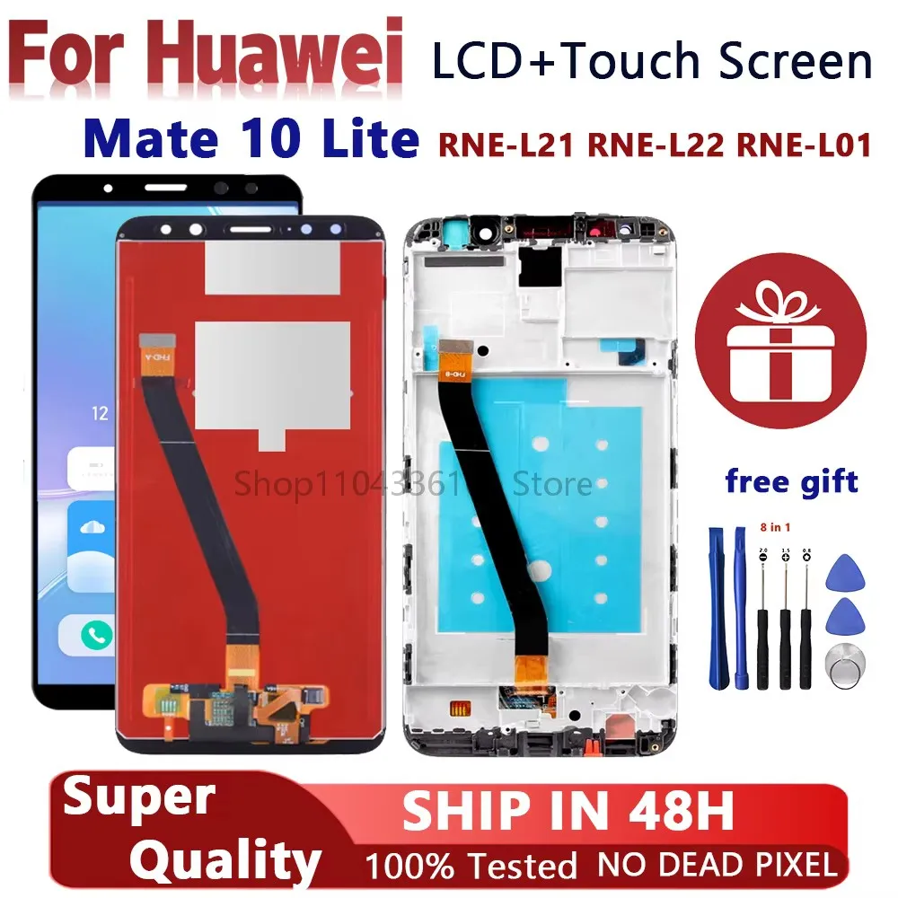 

5.9"Tested New LCDFor Huawei Mate 10 Lite RNE L01 L02 L03 L21 LCD Display Touch Screen Digitizer Assembly With Frame Replacement