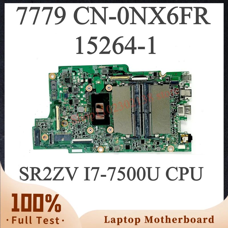 NEW Mainboard CN-0NX6FR 0NX6FR NX6FR With SR2ZV I7-7500U CPU For Dell Inspiron 17-7779 7779 Laptop Motherboard 100% Full Tested