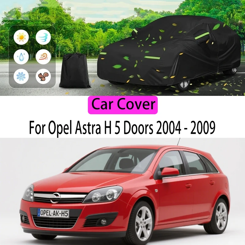 

For Opel Astra H 5Doors 2004-2009 Car Cover Protection Sunscreen Heat Insulation Dust Resistant Scratch Car Exterior Accessories