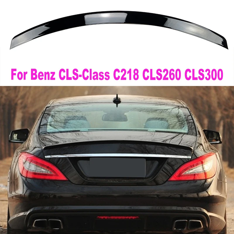 Applicable to Mercedes-Benz CLS-Class C218 CLS260 CLS300 2011-2017 AMG Tail Top Wing Spoiler Modification