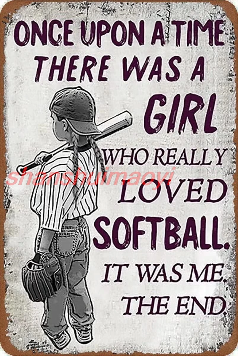 Once Upon A Time A Girl Who Really Loved Softball Poster Tin Sign Wall Decor Metal Sign Home Bar Garage Tin Sign 5.5x8 Inch sign