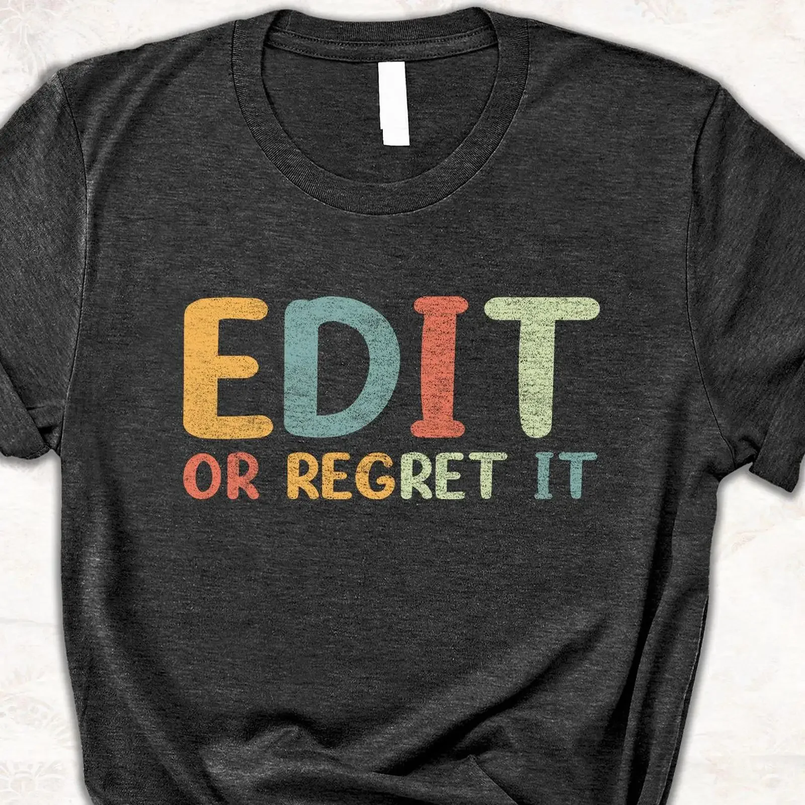 Edit Or Regret It Funny Editor T Shirt Writer Proofreader Grammar Lover Writing Teacher Casual  vintage Washed Breathable
