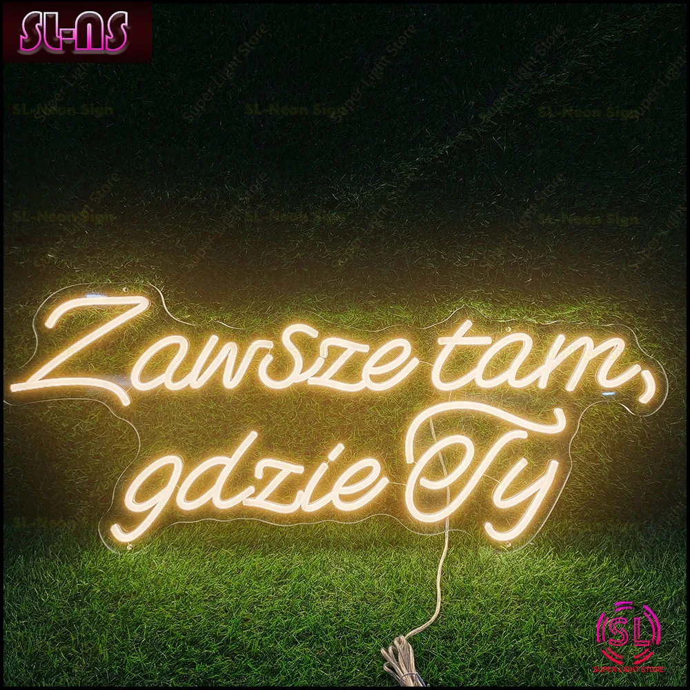 Imagem -02 - Big Led Neon Sign para Decoração de Casa Sempre Onde Você Está Sinal Custom Zawsze Tam Gdzie ty 75x30cm