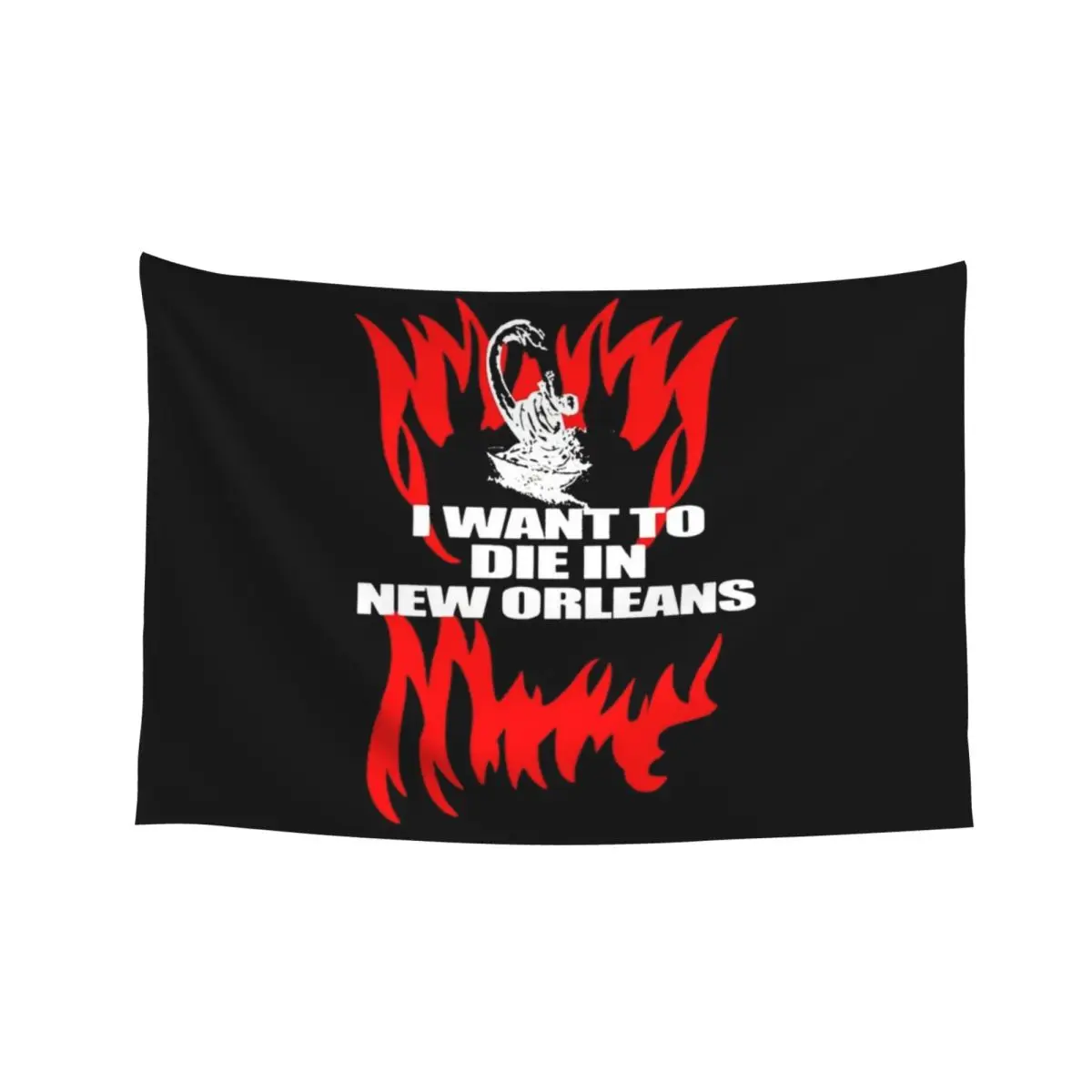 

I-Want-to-Die-in-New-Orleans Gift Halloween Day, Thanksgiving Day, Christmas Day Tapestry Funny Bathroom Decor Tapestry