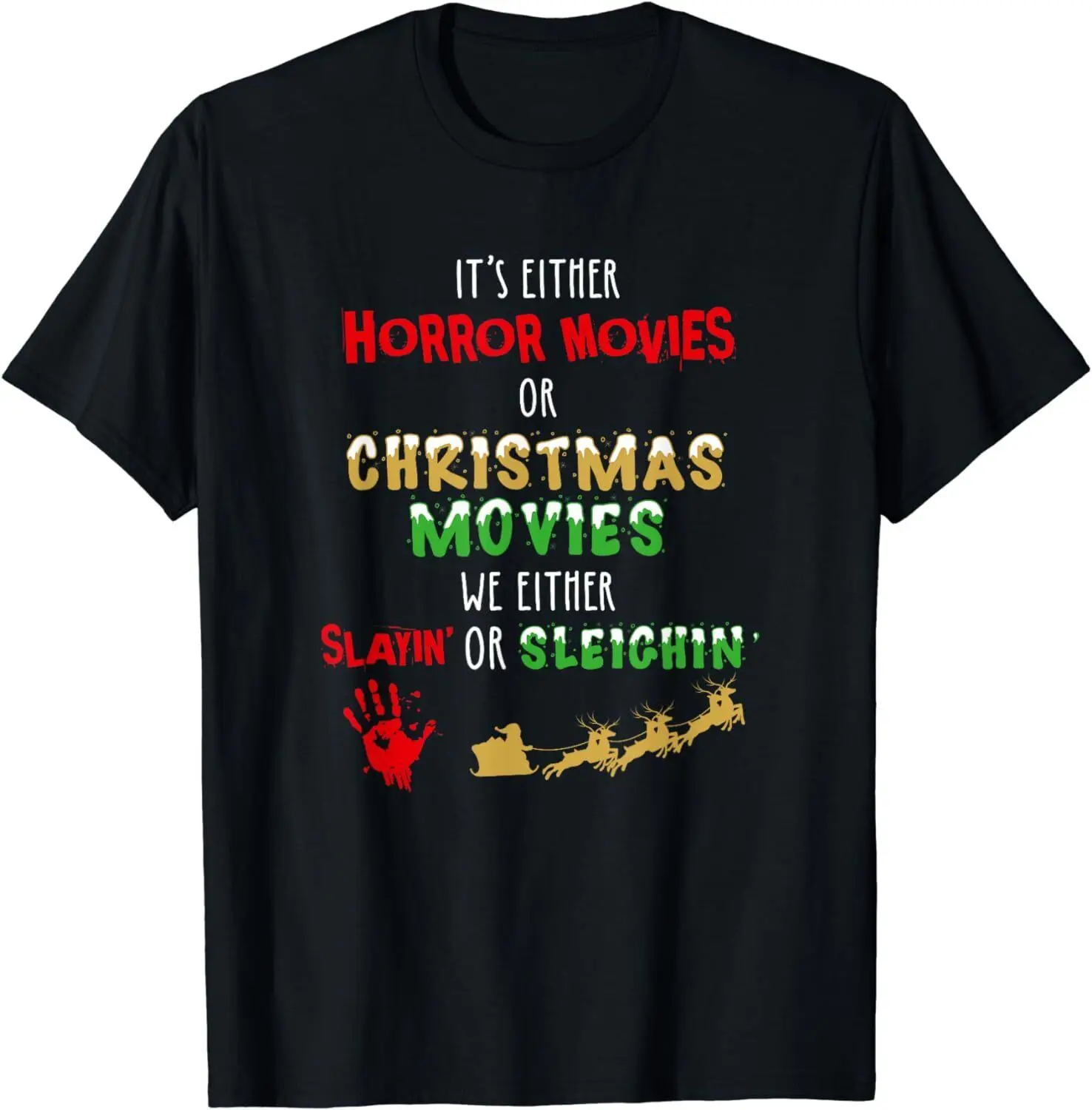 

NEW LIMITED It's Either Horror Movies Or Christmas Movies T-Shirt