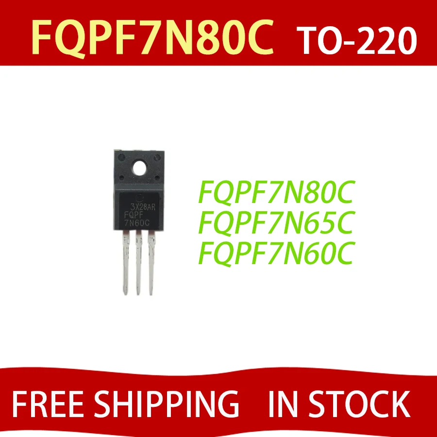 5PCS FQPF7N80C TO-220F FQPF7N80 TO-220 7N80 7N80C 800V 7A FQPF7N65C FQPF7N65 FQPF7N60C FQPF7N60