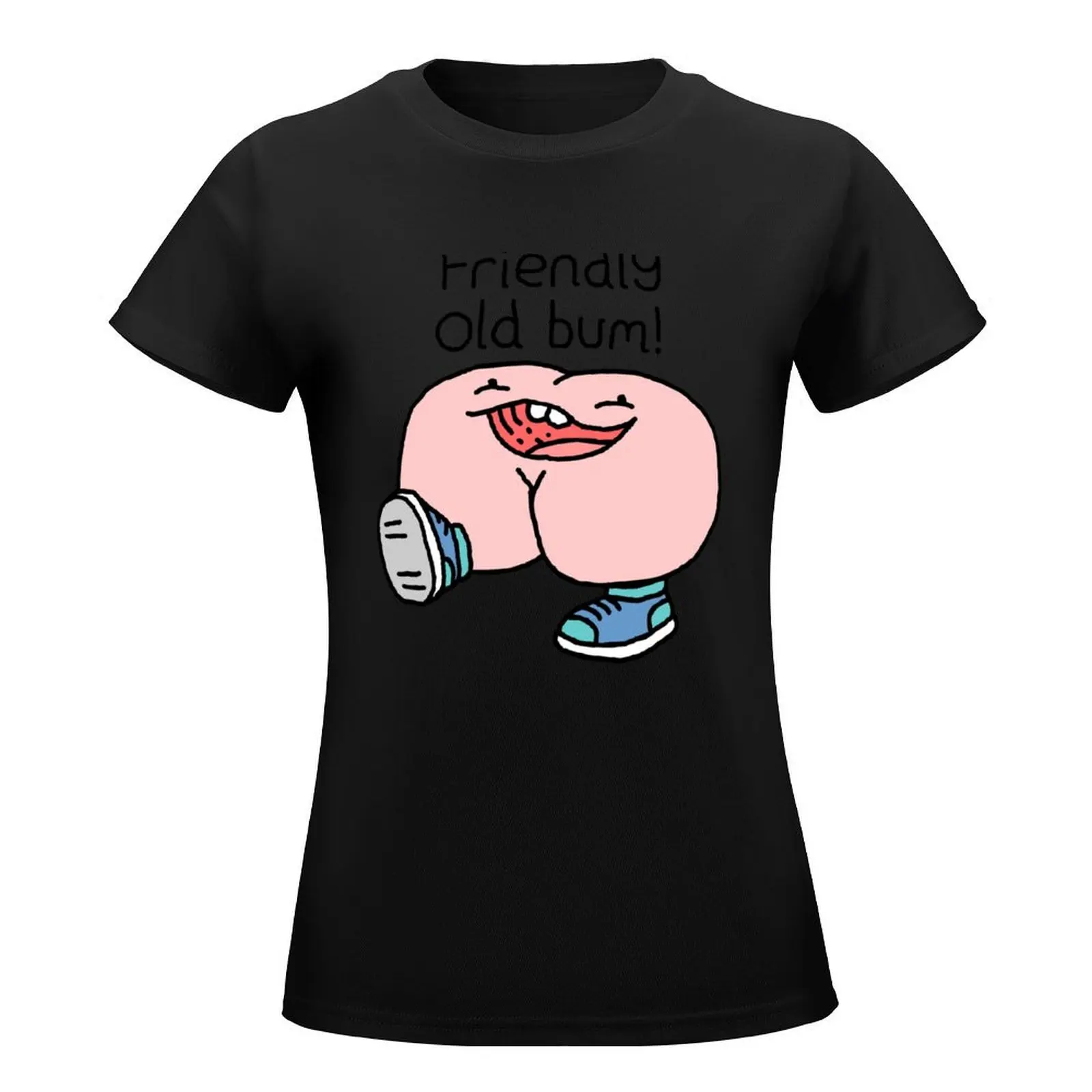 Bum - Friendly Old Bum, T-Shirt Gráfica Willy Old Women, Camisetas Pretas, T Gráfico, Roupas Estéticas