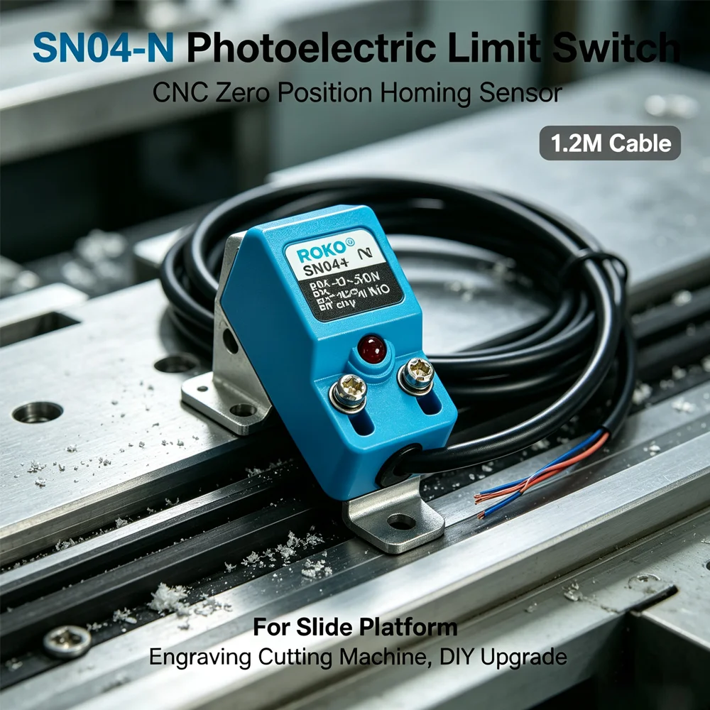 ROKO SN04‑N Non‑Contact Proximity Homing Limit Switch Zero Position For Slide Platform CNC Engraving Cutting Machine DIY Part