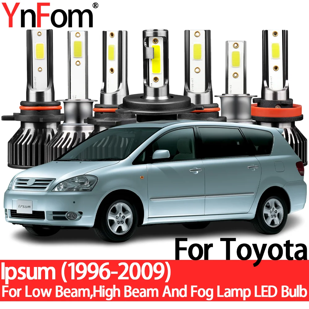 YnFom For Toyota Ipsum 1996-2009 Special LED Headlight Bulbs Kit For Low Beam,High Beam,Fog Lamp,Car Accessories