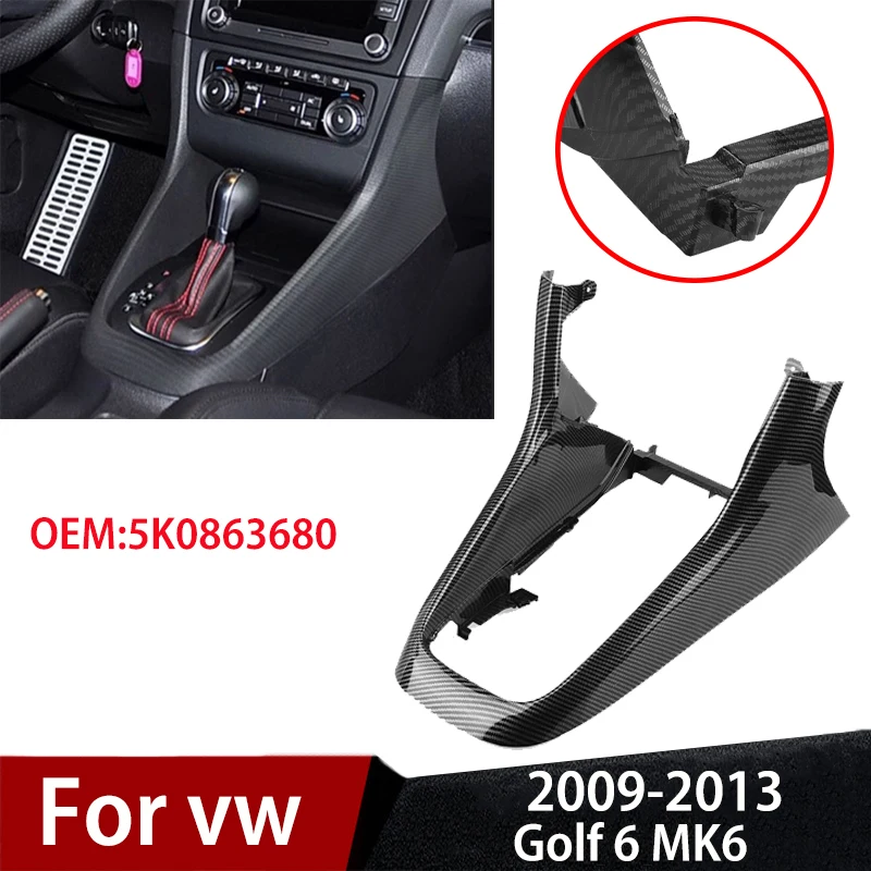 

For Volkswagen Golf 6 MK6 2009 To 2013 Car Center Console Frame Trim Shift Panel Cover Replace Auto Accessories 5K0863680