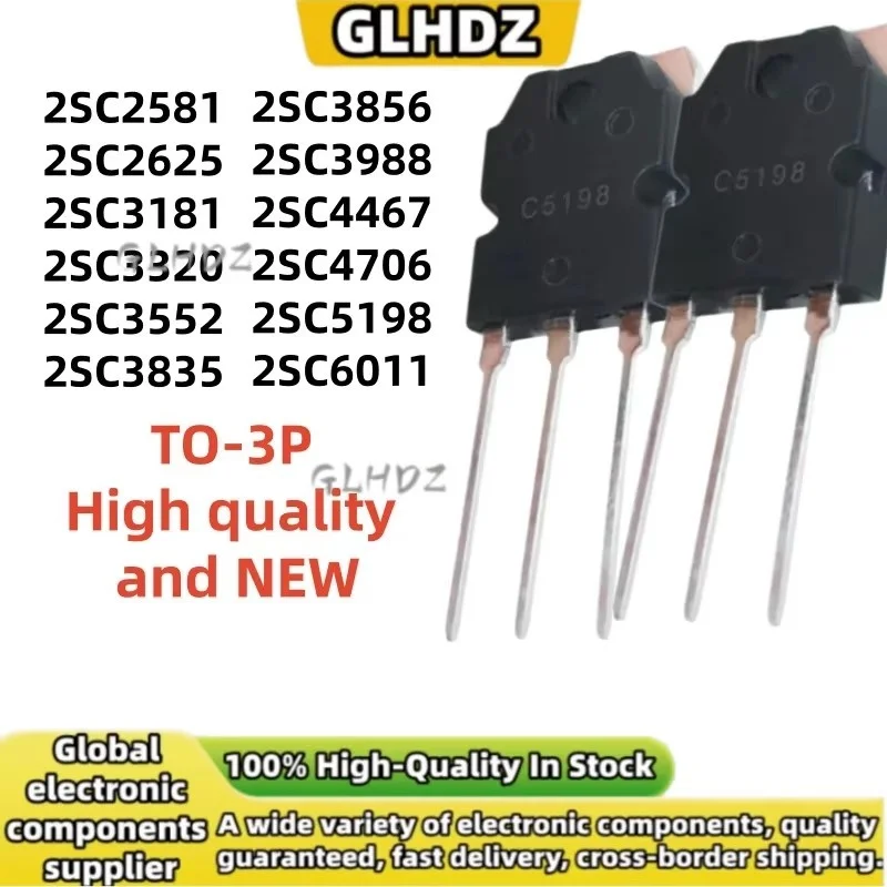 5pcs 2SC2581 2SC2625 2SC3181 2SC3320 2SC3552 2SC3835 2SC3856 2SC3988 2SC4467 2SC4706 2SC5198 2SC6011 TO-3P in stock