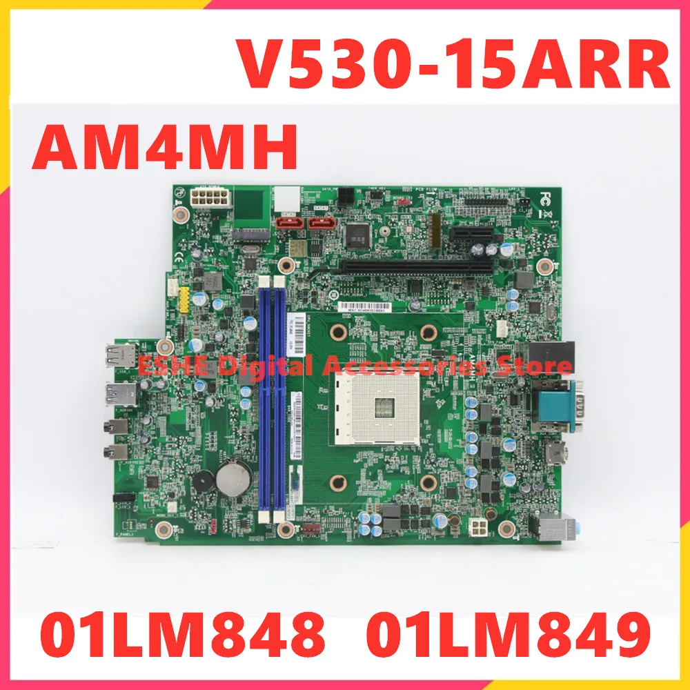 

01LM848 01LM849 For Lenovo V530-15ARR Desktop Motherboard AM4MH Mainboard 100% Tested Fully Work