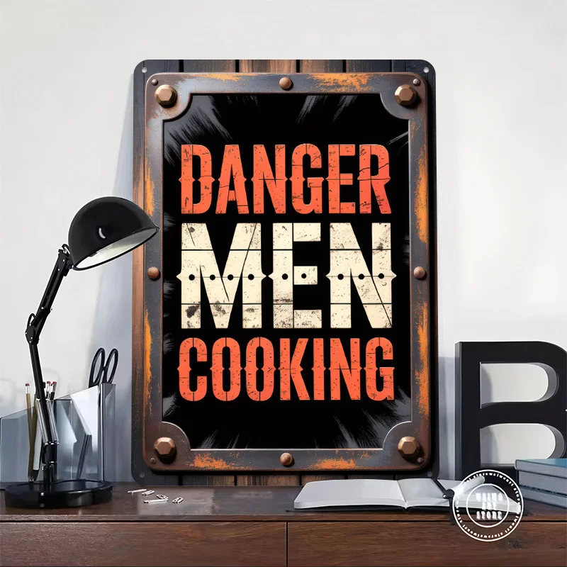 Danger Men Cooking Sign Printing Poster Customized Retro Wall Art Vintage Metal Signs for Room Bedroom Decoration Gaming House