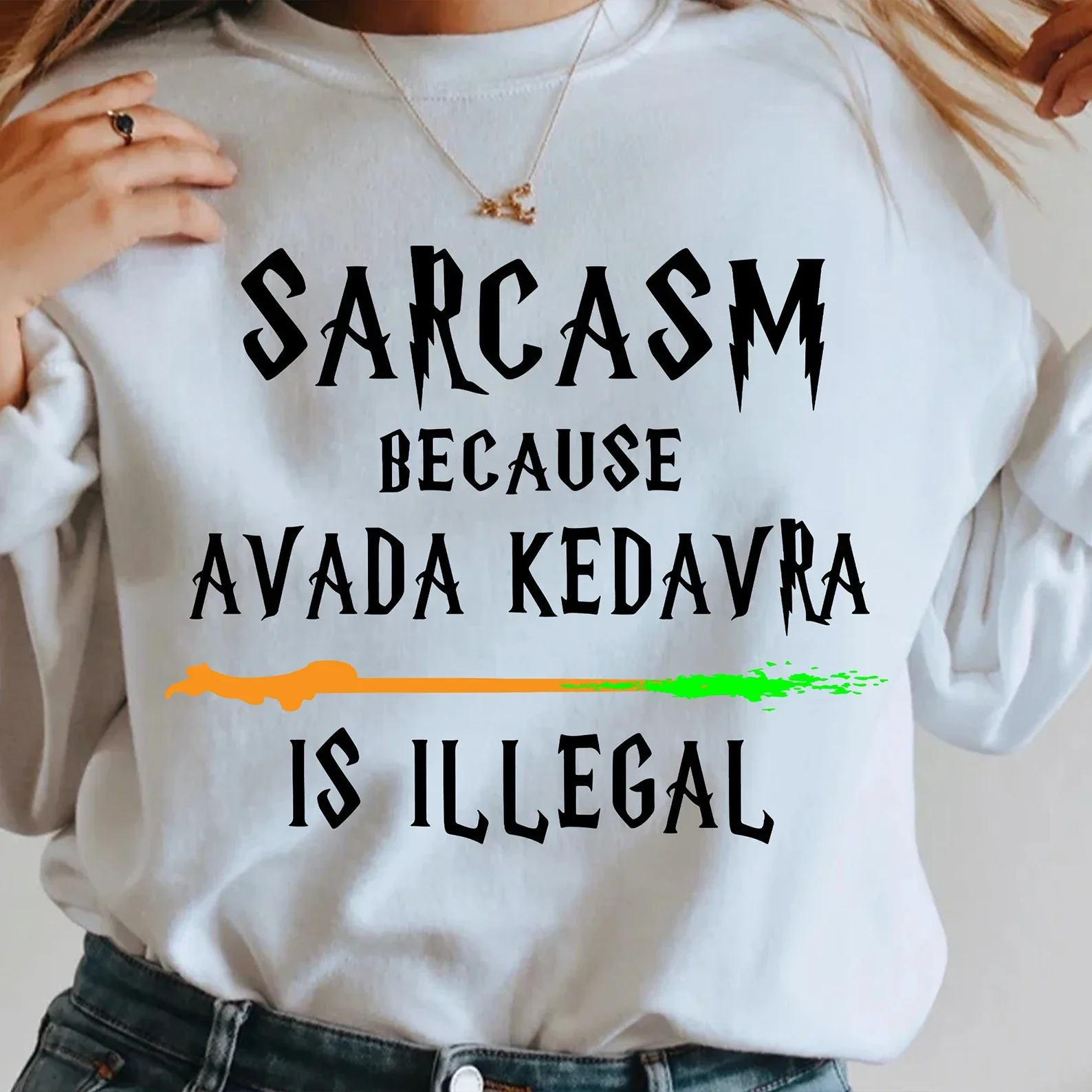 

Sarcasm Because Avada Kedavra Is Illegal Sweatshirt Apparel Wizard School Y2K Top Casual Daily Streetwear Long Sleeve Round Neck