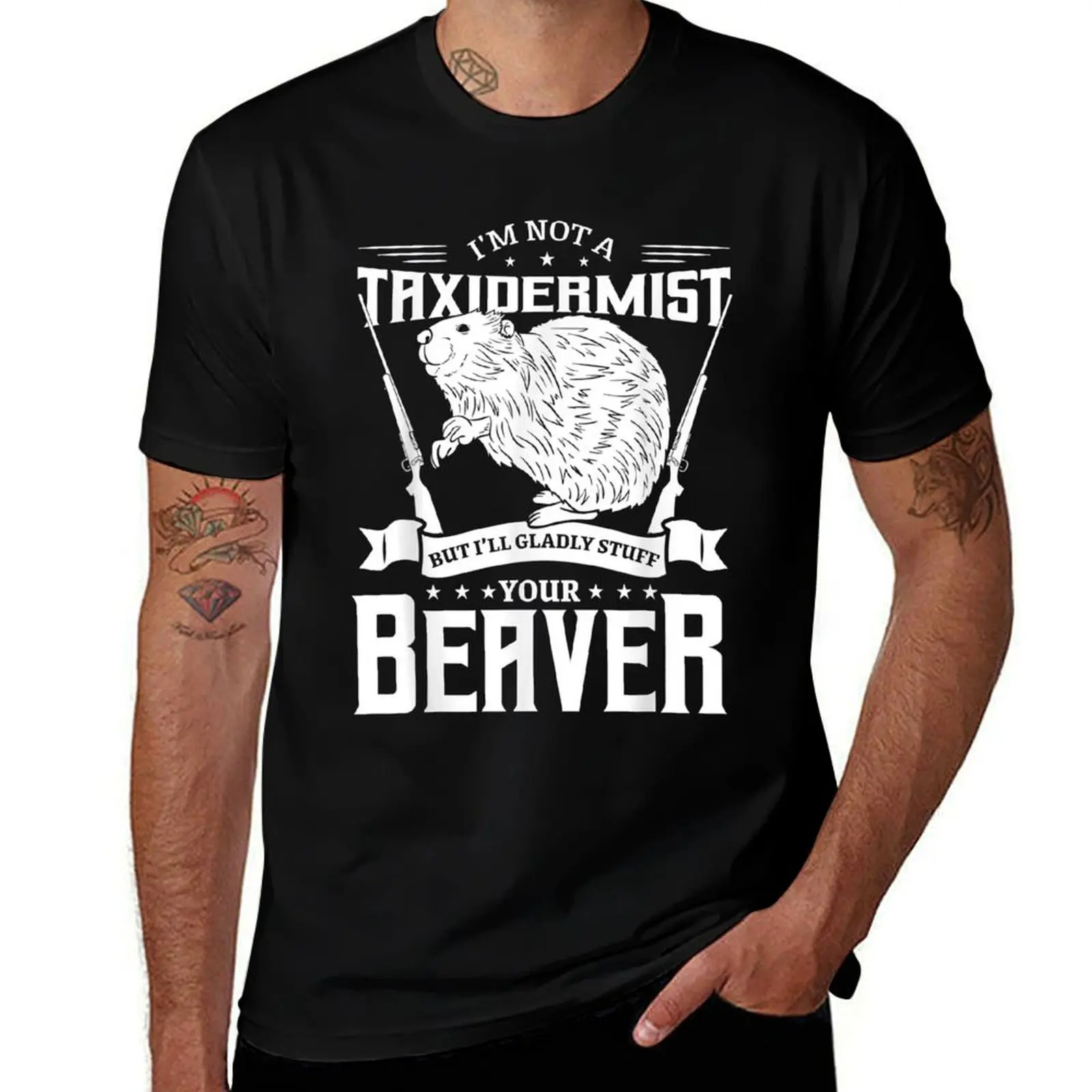 

t A slim printed shirts man fit Beaver man shirts Riffle for Hunting Not T-Shirt t Hunter Taxidermist I'm T-Shirt for