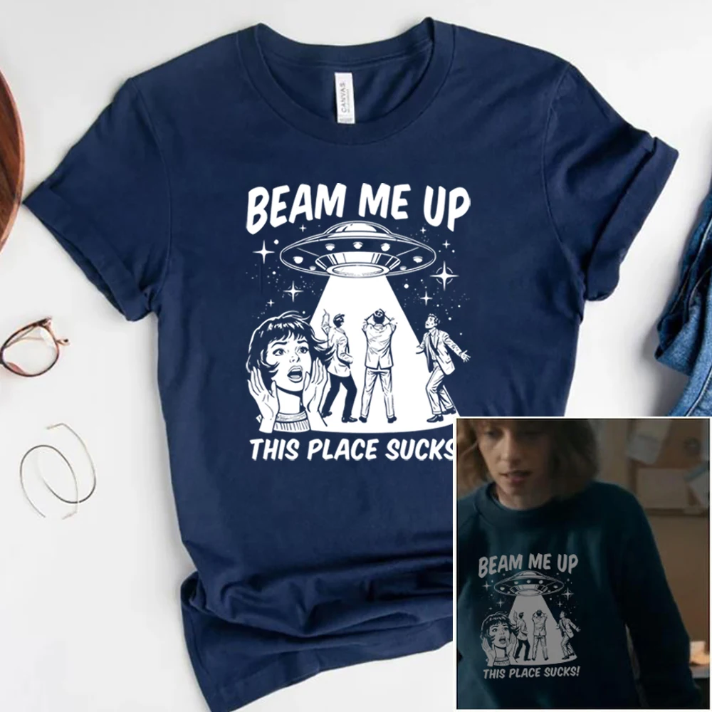 2026 Robin Beam Me Up This Place Sucks Shirt Woman Man Funny Alien UFO Abduction Retro Quote T-shirt ST5 Tv Show Merch Fans Gift