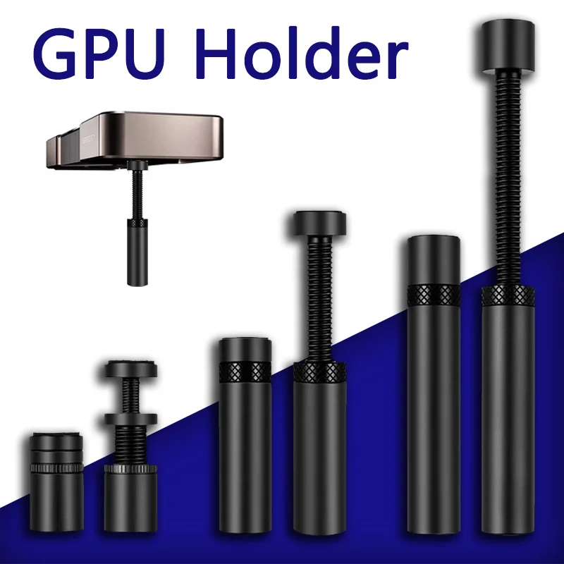 Graphics Card GPU Holder Adjustable Telescopic Rotary Screw Aluminum Alloy Support Vertical GPU Bracket GPU Video Card Holder