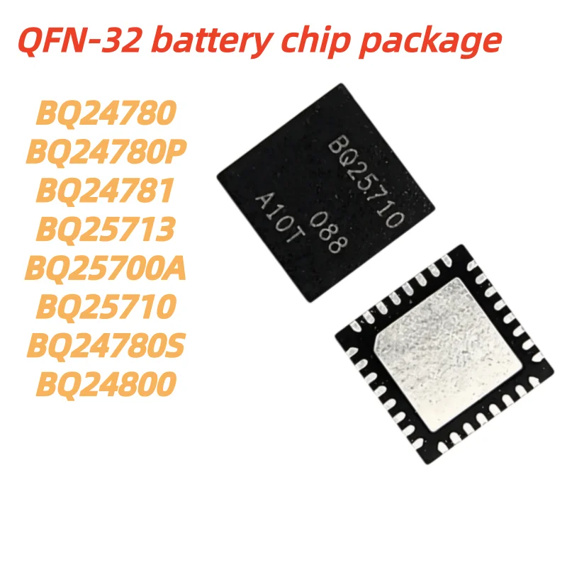 5Uds BQ25713 BQ24781 BQ24780P BQ24780S BQ24780SRUYR BQ24800 BQ24800RUYR BQ25710 BQ25710RSNR BQ25700A BQ25700ARSNR QFN Chipset
