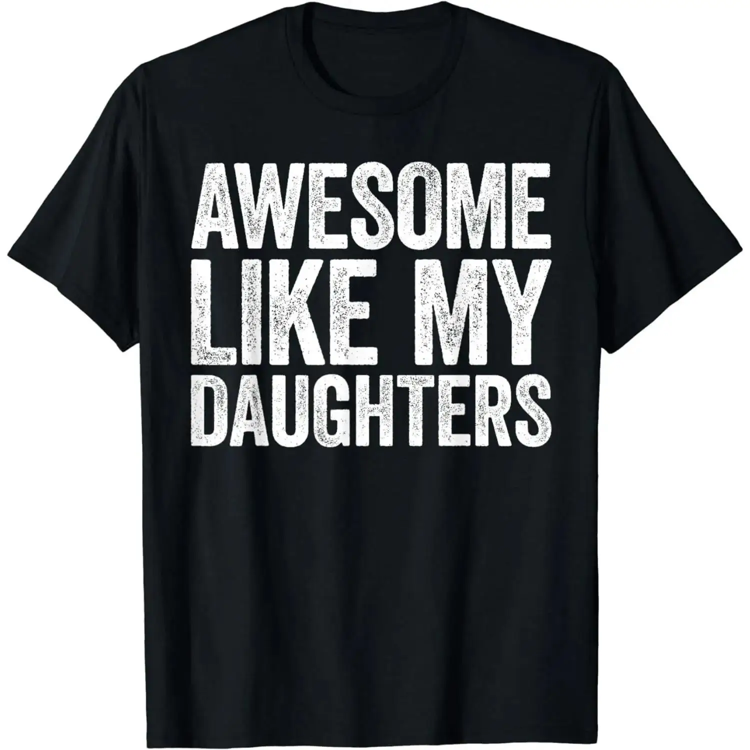 [100% Cotton]Awesome Like My DaughterS T-Shirt